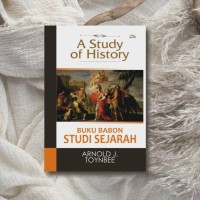 A Study of History : Buku Babon Studi Sejarah
