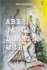 Abi Jangan Duakan Umi