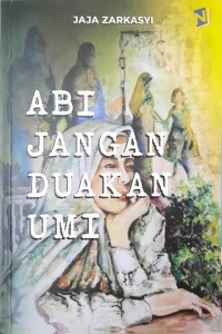 Abi Jangan Duakan Umi