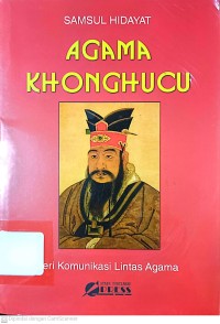 Agama Khonghucu : Seri Komunikasi Lintas Agama