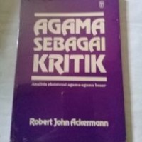 Agama sebagai Kritik : Analisis Eksistensi Agama-agama Besar