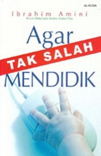 Agar Tak Salah Mendidik