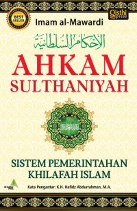 Ahkam Sulthaniyah : Sistem Pemerintahan Khilafah Islam