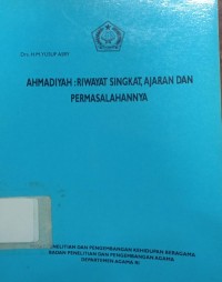 Ahmadiyah: Riwayat Singkat, Ajaran dan Permasalahannya