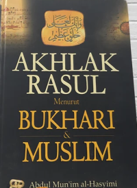 Akhlak Rasul Menurut Bukhari & Muslim