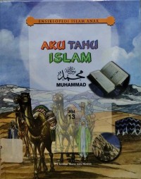 Aku Tahu Islam Jilid 13 : Muhammad