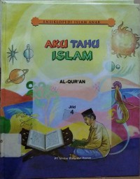 Aku Tahu Islam Jilid 4 : Al-Qur'an