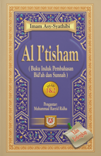 Al I'tisham : Buku Induk Pembahasan Bid'ah dan Sunnah Jilid 1 dan 2