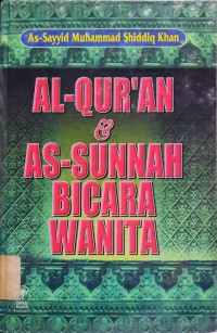 Al-Qur'an dan As-Sunnah Bicara Wanita