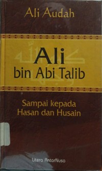 Ali Bin Abi Talib : Sampai Kepada Hasan dan Husain