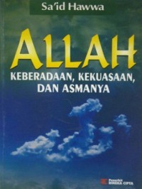 Allah: Keberadaan, Kekuasaan, Dan Asmanya