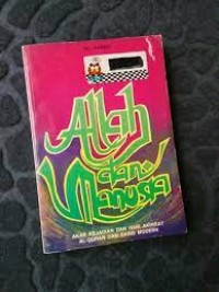Allah Dan Manusia: Akar Kejadian dan Hari Akhirat Al-Quran dan Sains Modern