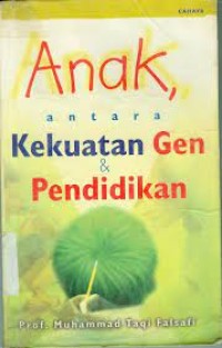 Anak Antara Kekuatan Gen dan Pendidikan