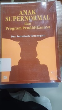 Anak Supernormal dan Program Pendidikannya