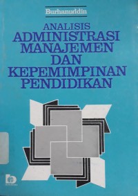 Analisis Administrasi Manajemen dan Kepemimpinan Pendidikan