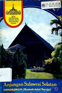 Anjungan Sulawesi Selatan : TONGKONAN (Rumah Adat Toraja)