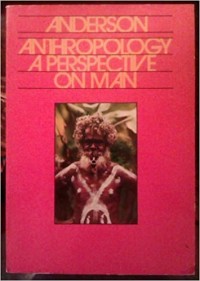 Anthropology a Perspective on Man