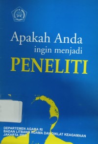 Apakah Anda Ingin Menjadi Peneliti