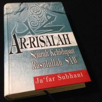 Ar-Risalah: Sejarah Kehidupan Rasulullah SAW