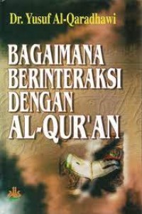 Bagaimana Berinteraksi Dengan Al-Qur'an