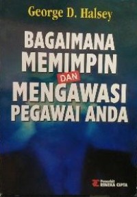 Bagaimana Memimpin Dan Mengawasi Pegawai Anda