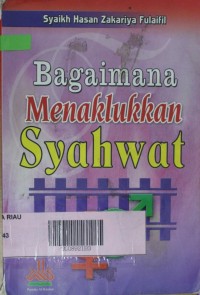 Bagaimana Menaklukan Syahwat