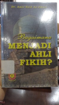 Bagaimana menjadi ahli fikih?