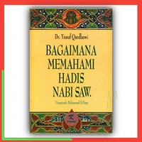 Bagaimana Memahami Hadis Nabi SAW