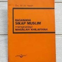 Bagaimana Sikap Muslim Menghadapi Masalah Khilafiyah