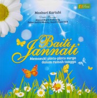Baiti Jannati : Memasuki Pintu-pintu Surga dalam Rumah Tangga