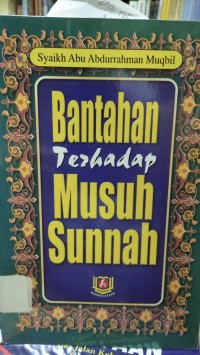 Bantahan Terhadap Musuh Sunnah