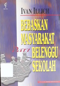 Bebaskan Masyarakat dari Belenggu Sekolah