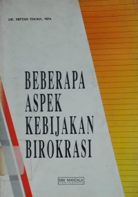 Beberapa Aspek Kebijakan Biroktasi