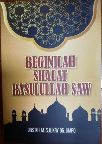 Beginilah Shalat Rasulullah SAW