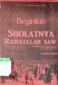 Beginilah Sholatnya Rasulullah SAW