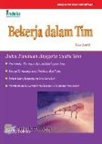 Bekerja dalam Tim : Buku Panduan Anggota Suatu Tim