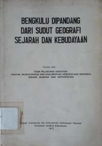 Bengkulu Dipandang Dari Sudut Geografi Sejarah dan Kebudayaan