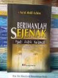 Berimanlah sejenak pasti anda selamat : kumpulan nasehat dan kata-kata bijak