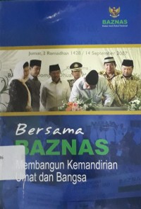 Bersama Baznas: membangun kemandirian umat dan bangsa