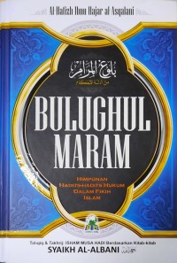 Bulughul Maram: Himpunan Hadits-hadits Hukum dalam Fikih Islam