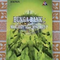 Bunga Bank: Maslahat atau Muslihat