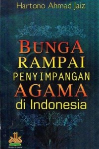 Bunga Rampai Penyimpangan Agama Indonesia