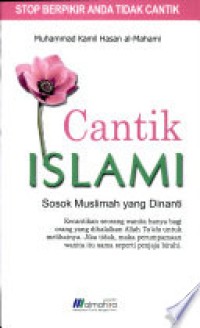 Cantik Islami: Sosok Muslimah yang Dinanti