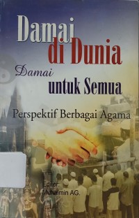 Damai di Dunia Damai Untuk Semua : Perspektif Berbagai Agama