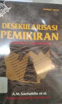 Desekularisasi Pemikiran: Landasan Islamisasi