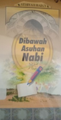 Dibawah Asuhan Nabi