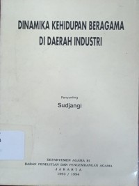 Dinamika Kehidupan Beragama di Daerah Industri