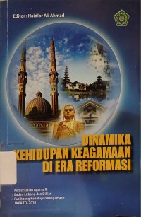 Dinamika Kehidupan Keagamaan di Era Reformasi