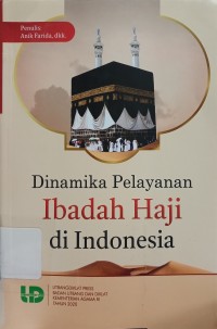 Dinamika Pelayanan Ibadah Haji di Indonesia