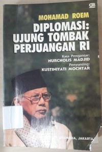 Diplomasi : Ujung Tombak Perjuangan RI